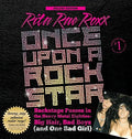 Pre-Owned Once Upon a Rock Star: Backstage Passes in the Heavy Metal Eighties - Big Hair, Bad Boys (and One Bad Girl) Paperback